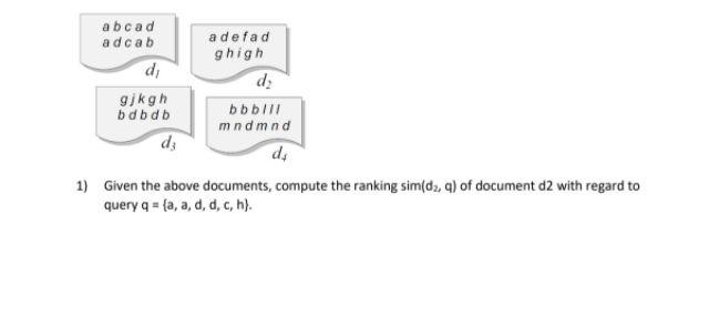 Given The Above Documents, Compute The Ranking | Chegg.com