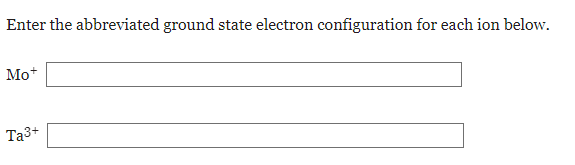 Solved Enter the abbreviated ground state electron | Chegg.com