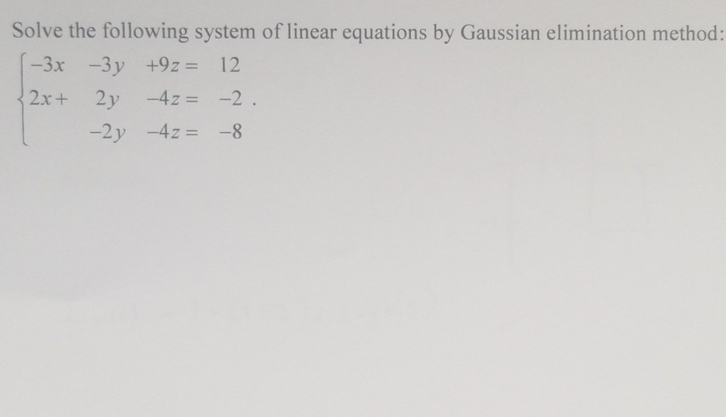 Solved Solve the following system of linear equations by | Chegg.com