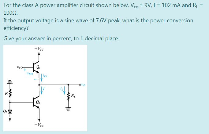 Solved For the class A power amplifier circuit shown below, | Chegg.com