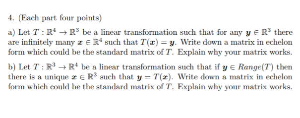 Solved 4. (Each part four points) a) Let T : R4 + R3 be a | Chegg.com