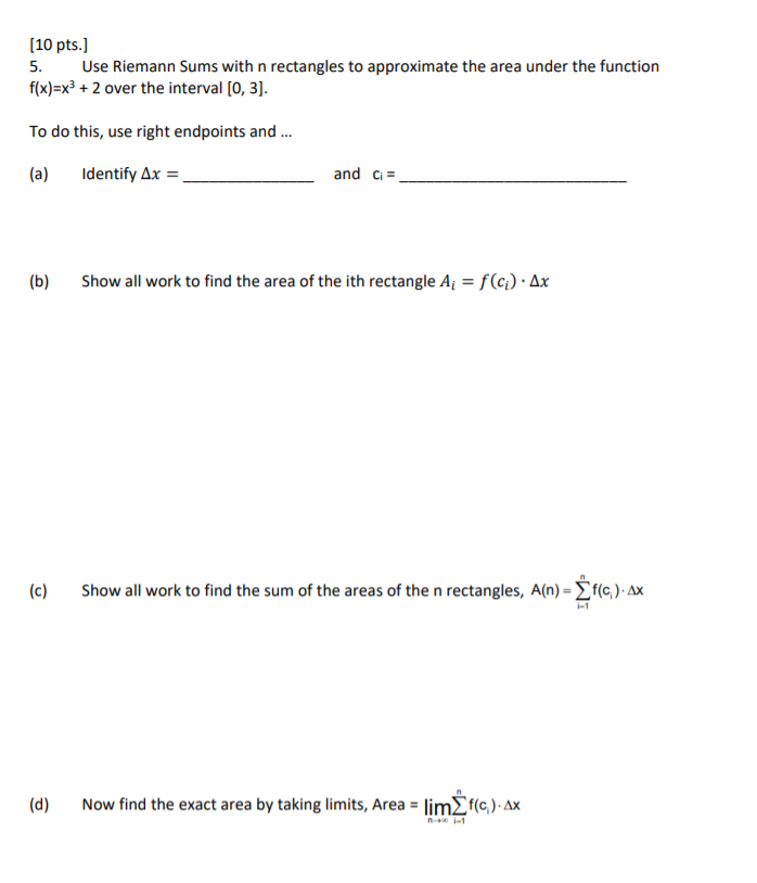 Solved [10 pts.] 5. Use Riemann Sums with n rectangles to | Chegg.com