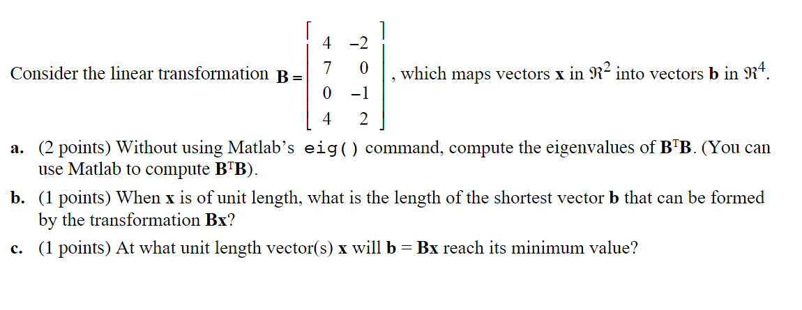 Solved -2 Consider The Linear Transformation B = 0 -1 Which | Chegg.com