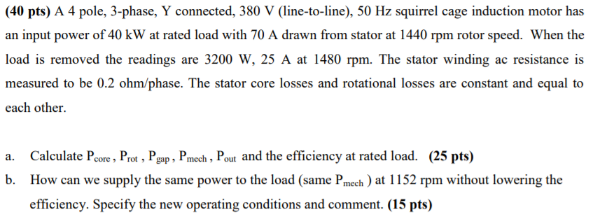Solved (40 pts) A 4 pole, 3-phase, Y connected, 380 V | Chegg.com
