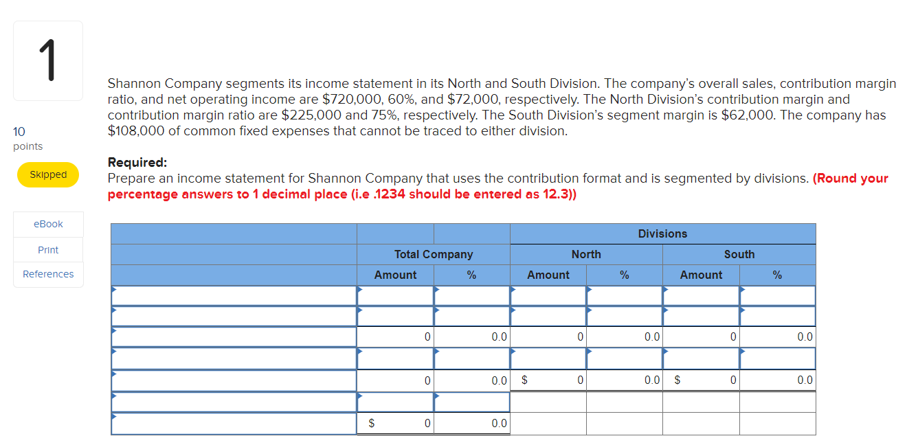 Shannon Company segments its income statement in its | Chegg.com