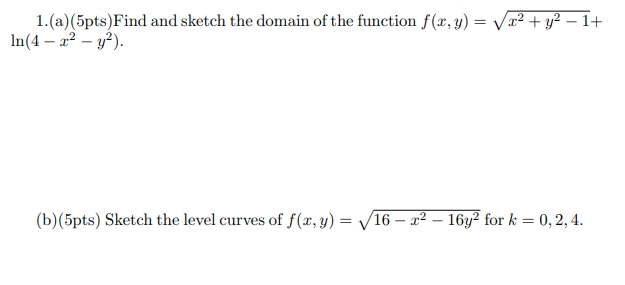 Solved 1.(a)(5pts)Find and sketch the domain of the function | Chegg.com