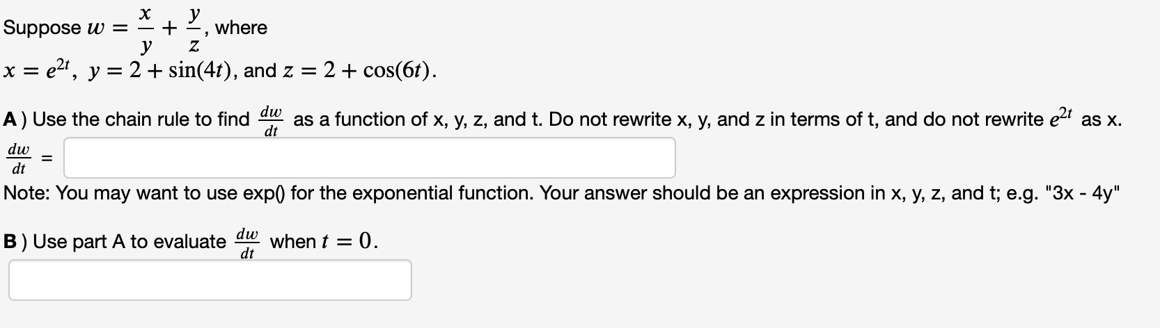 solved-suppose-w-yx-zy-where-x-e2t-y-2-sin-4t-and-chegg