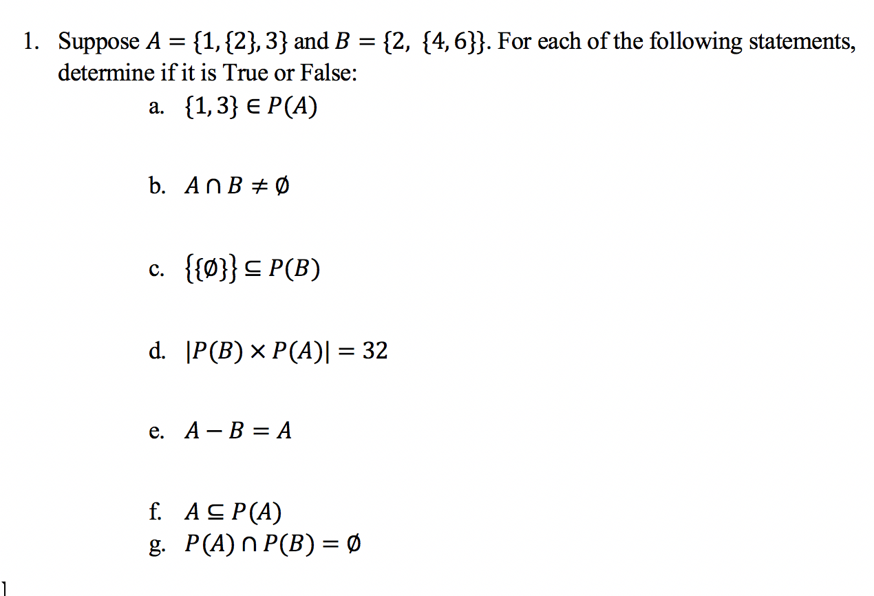 Solved 1. Suppose A = {1,{2},3} and B = {2, {4,6}}. For each