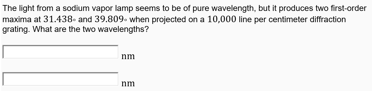 Solved The light from a sodium vapor lamp seems to be of | Chegg.com