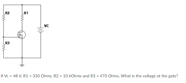 Solved If Vc = 48 V, Vgs,on = 2 V, R1 = 330 Ohms, R2 = 10 | Chegg.com