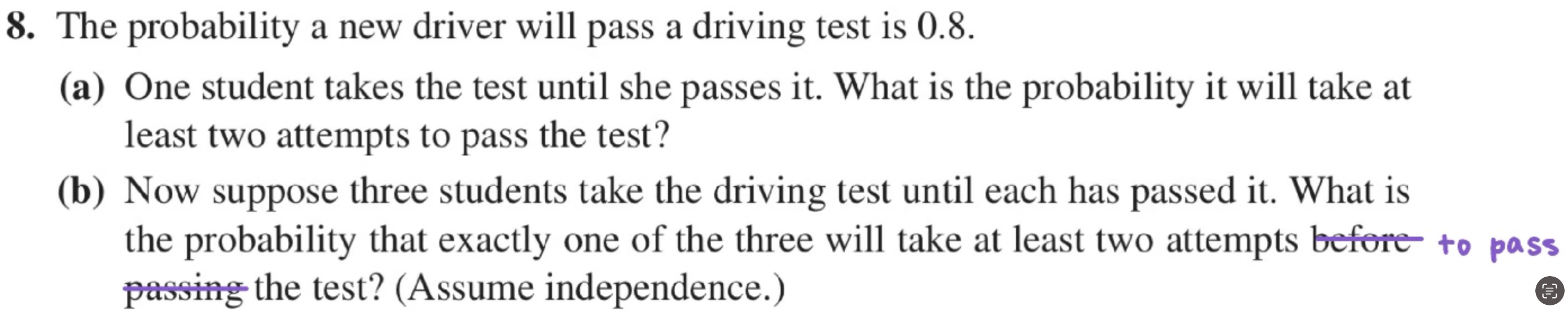 Solved 8. The probability a new driver will pass a driving | Chegg.com