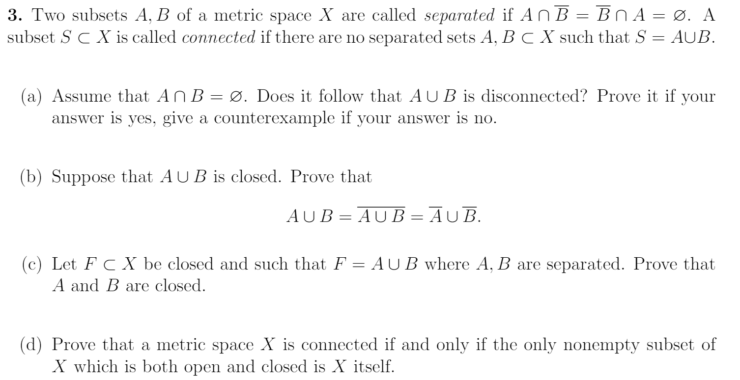 Solved 3 Two Subsets A B Of A Metric Space X Are Called Chegg Com