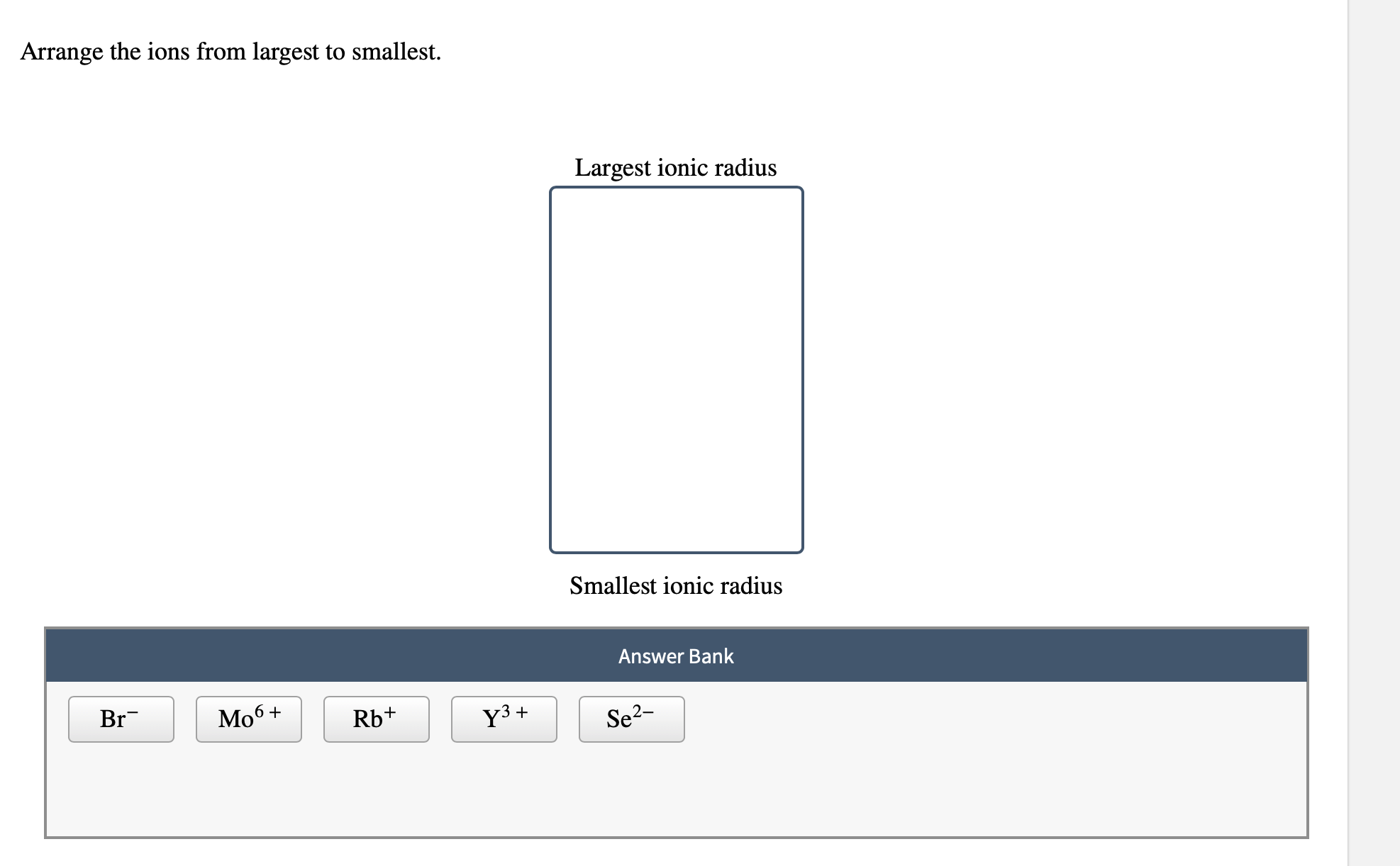 Solved Arrange the ions from largest to smallest. I aroest | Chegg.com