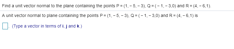 Solved Find a unit vector normal to the plane containing the | Chegg.com