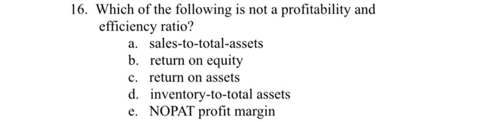 Solved 16 Which Of The Following Is Not A Profitability And Chegg