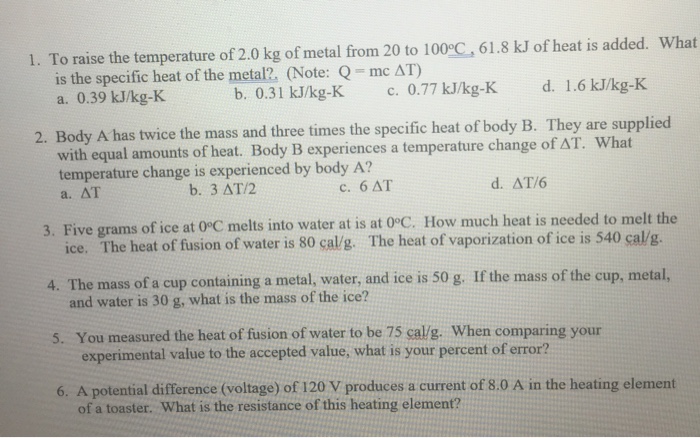 solved-to-raise-the-temperature-of-2-0-kg-of-metal-from-20-chegg