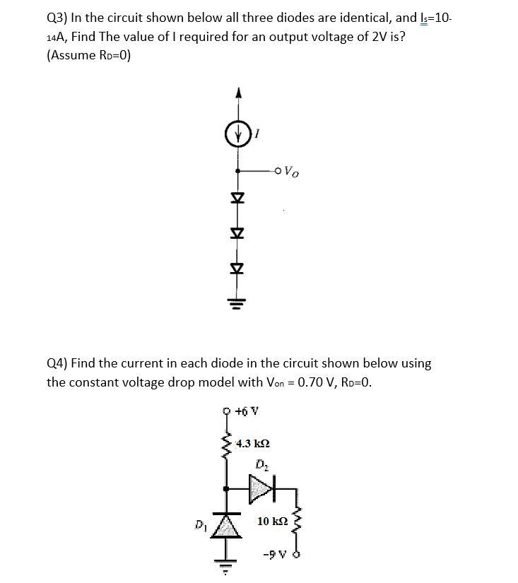 Solved Q3) In the circuit shown below all three diodes are | Chegg.com
