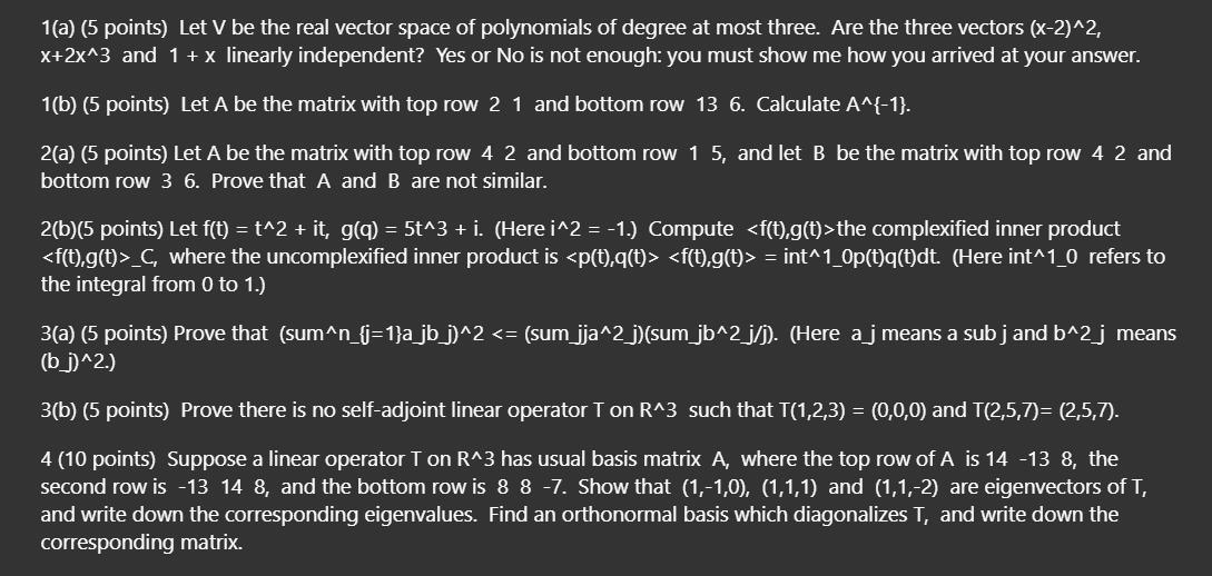 Solved 1 A 5 Points Let V Be The Real Vector Space Of Chegg Com
