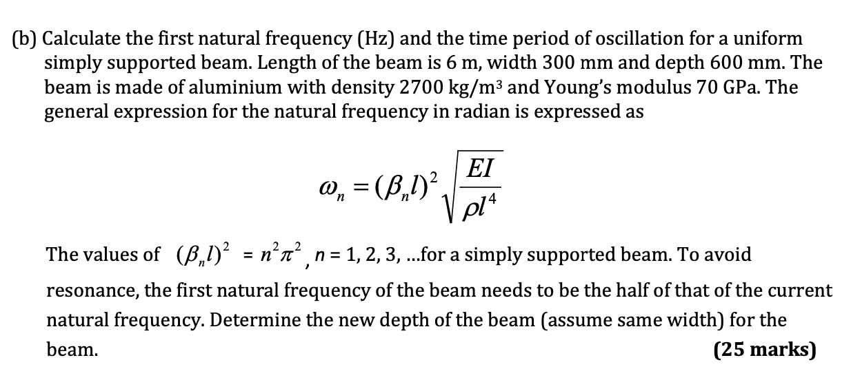 Solved (b) Calculate the first natural frequency (Hz) and