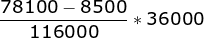 \frac{78100-8500}{116000}*36000