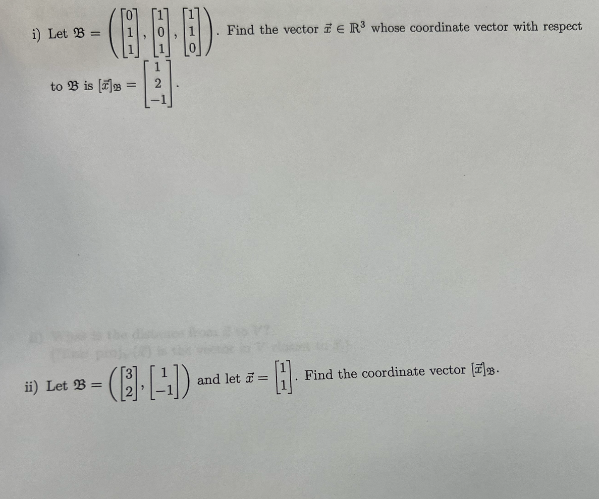 Solved i) Let B=⎝⎛⎣⎡011⎦⎤,⎣⎡101⎦⎤,⎣⎡110⎦⎤⎠⎞. Find the vector | Chegg.com