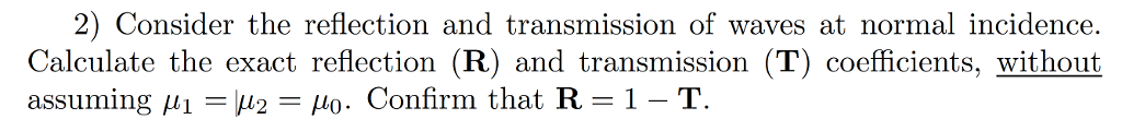 Solved 2) Consider the reflection and transmission of waves | Chegg.com