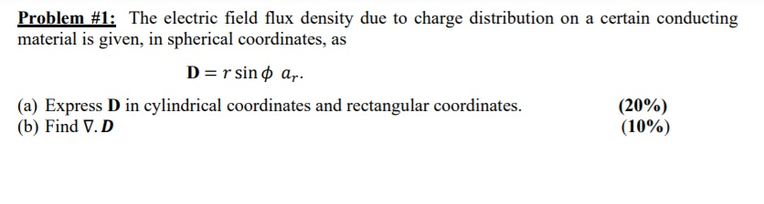 Solved Problem #1: The electric field flux density due to | Chegg.com