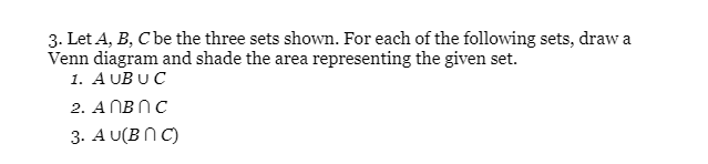 Solved 3. Let A, B, C Be The Three Sets Shown. For Each Of | Chegg.com