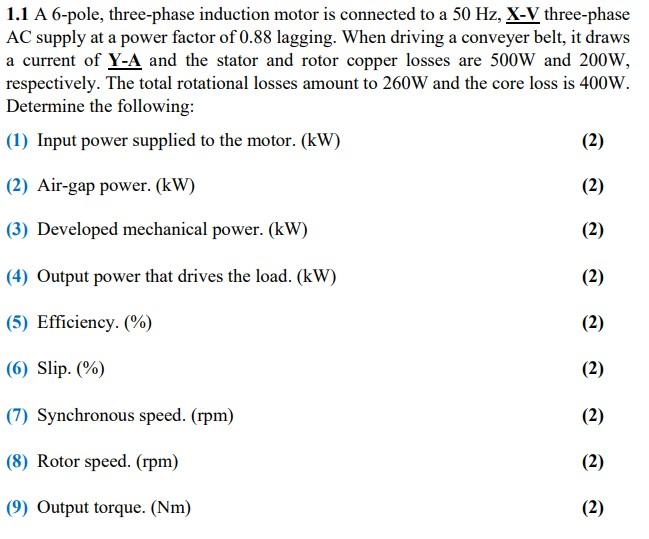 Solved 1.1 A 6-pole, three-phase induction motor is | Chegg.com