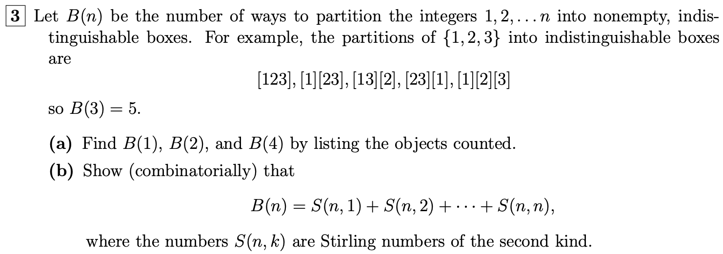 Solved 3 Let B(n) be the number of ways to partition the | Chegg.com