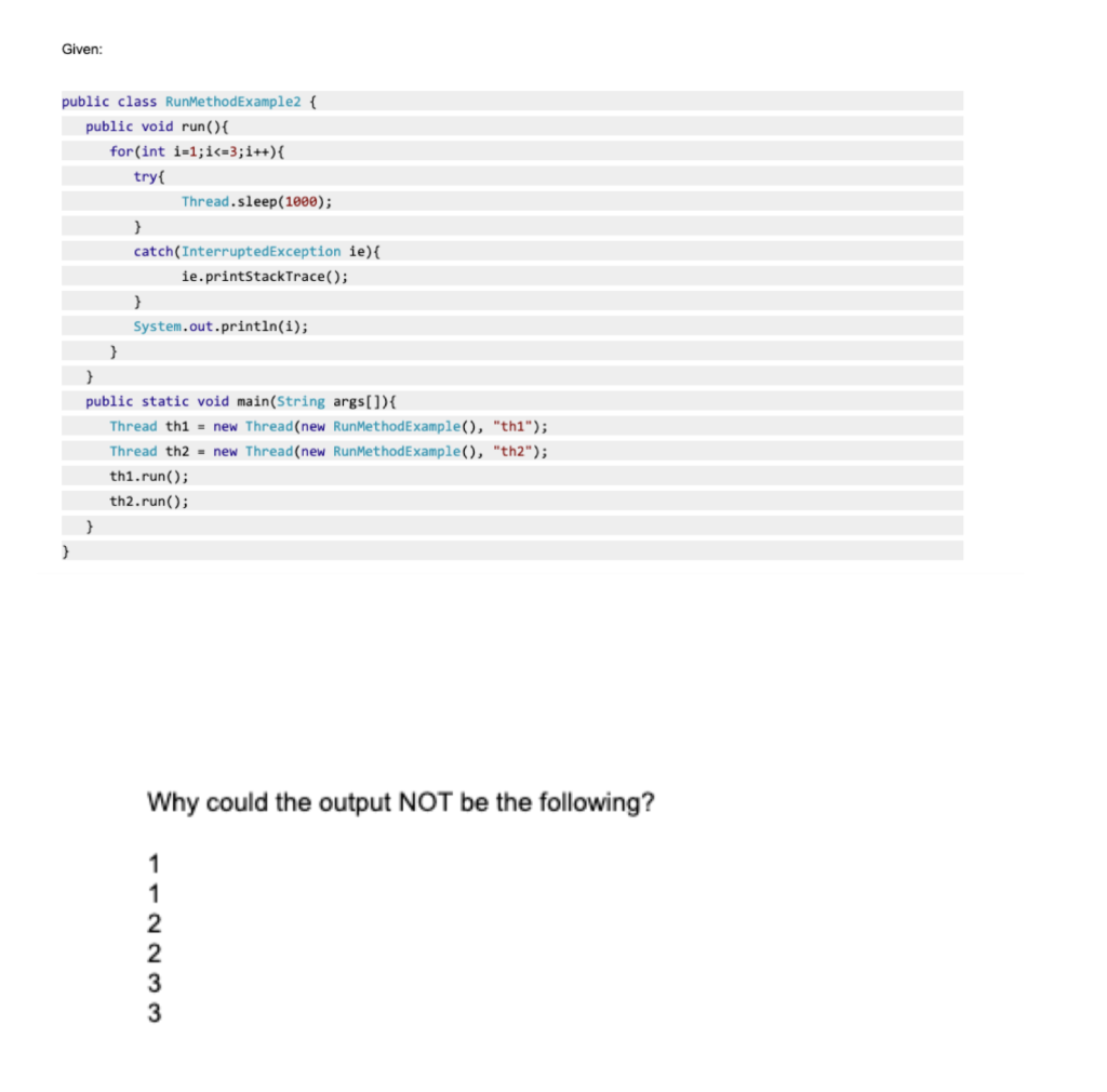 Solved Given: public class RunMethodExample2 { public void | Chegg.com