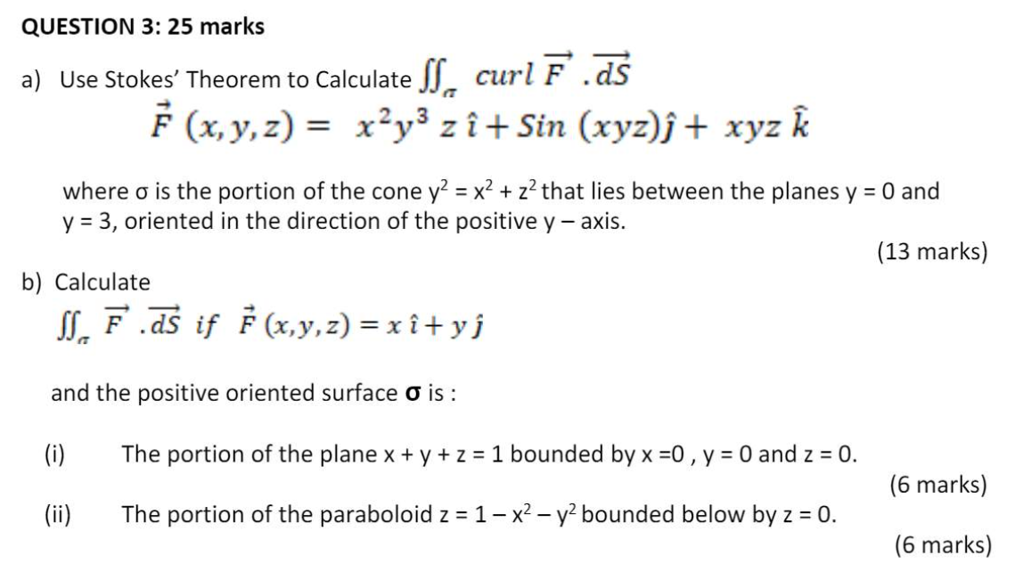 Solved Question 3 25 Marks A Use Stokes Theorem To Cal Chegg Com