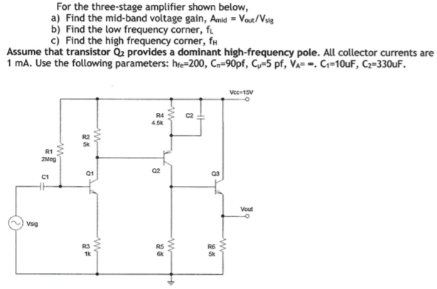 Solved For The Three-stage Amplifier Shown Below, A) Find | Chegg.com