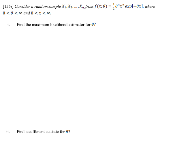 Solved [15%] Consider a random sample X1, X2, ..., Xn from | Chegg.com