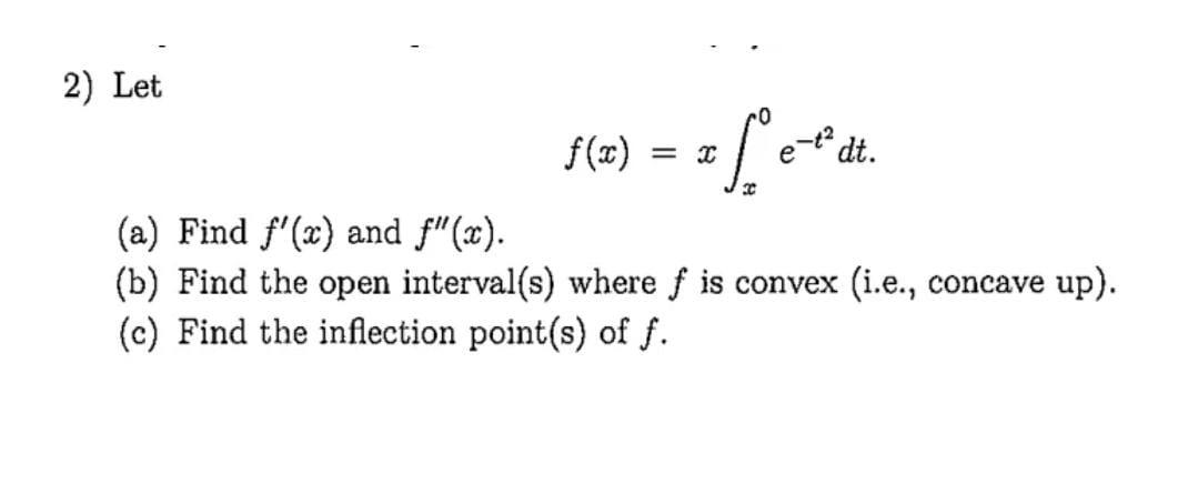 solved-2-let-f-x-x-x0e-t2dt-a-find-f-x-and-f-x-b-chegg