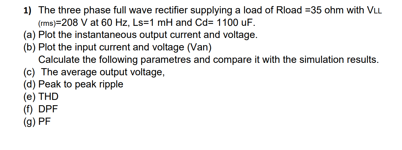 Solved 1) The three phase full wave rectifier supplying a | Chegg.com