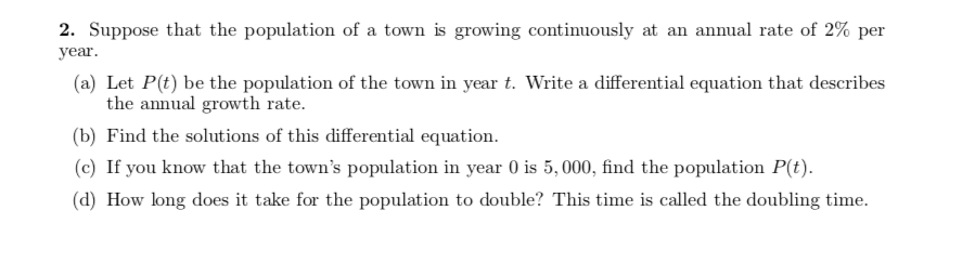 Solved 2. Suppose that the population of a town is growing | Chegg.com