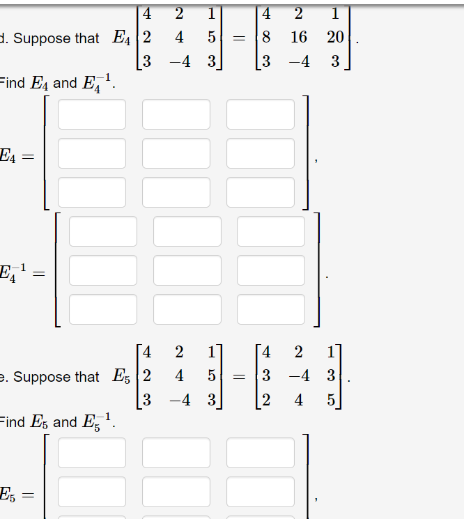 Solved a. Suppose that E1[35−4−1]=[185−24−1]. Find E1 and | Chegg.com