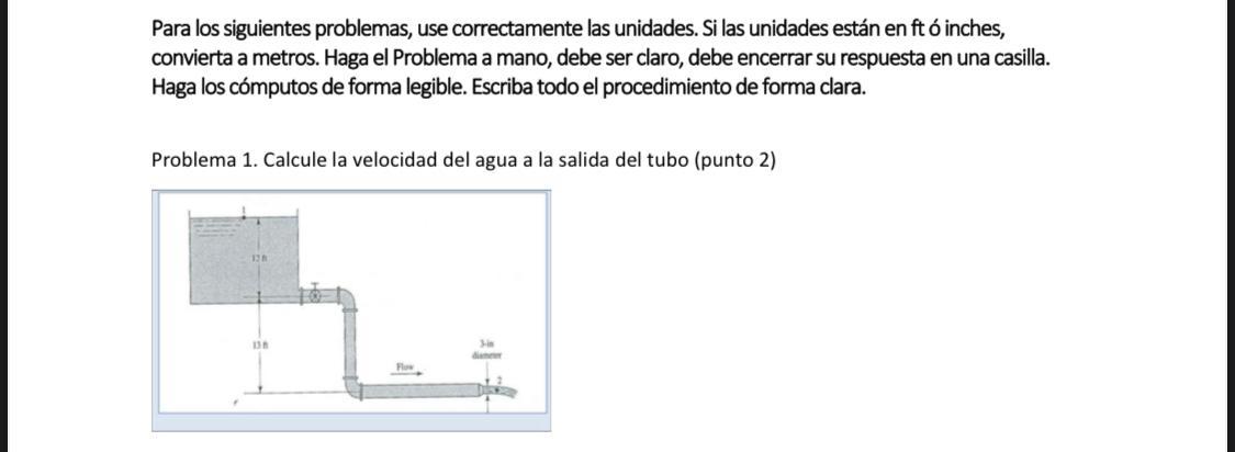 Para los siguientes problemas, use correctamente las unidades. Si las unidades están en ft ó inches, convierta a metros. Haga