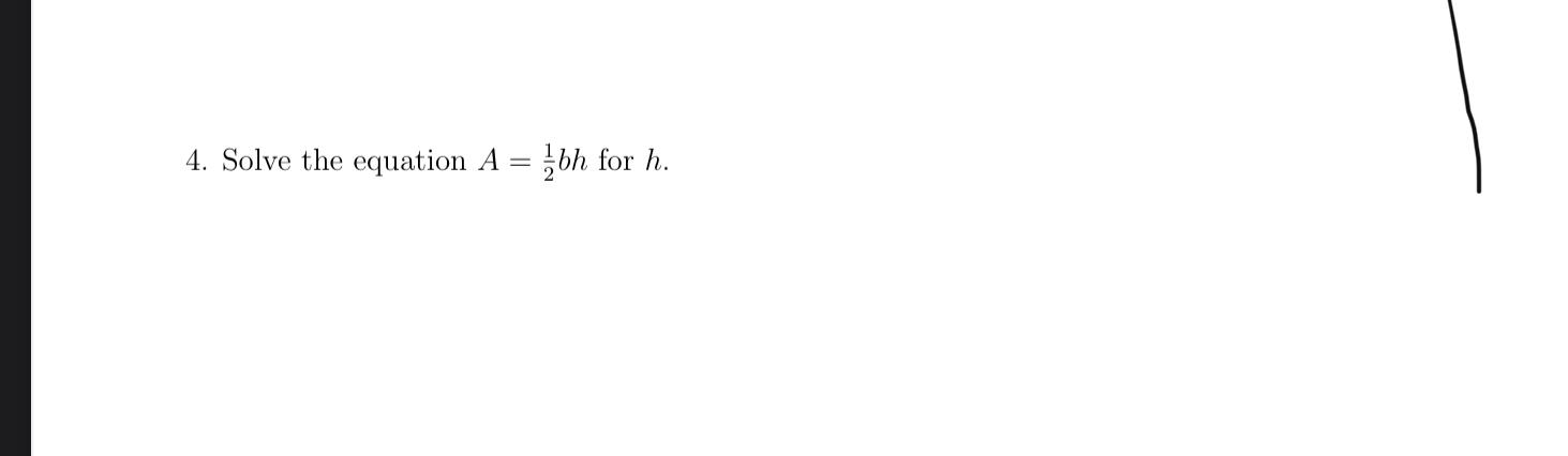 solve the equation a 1 2 bh for h