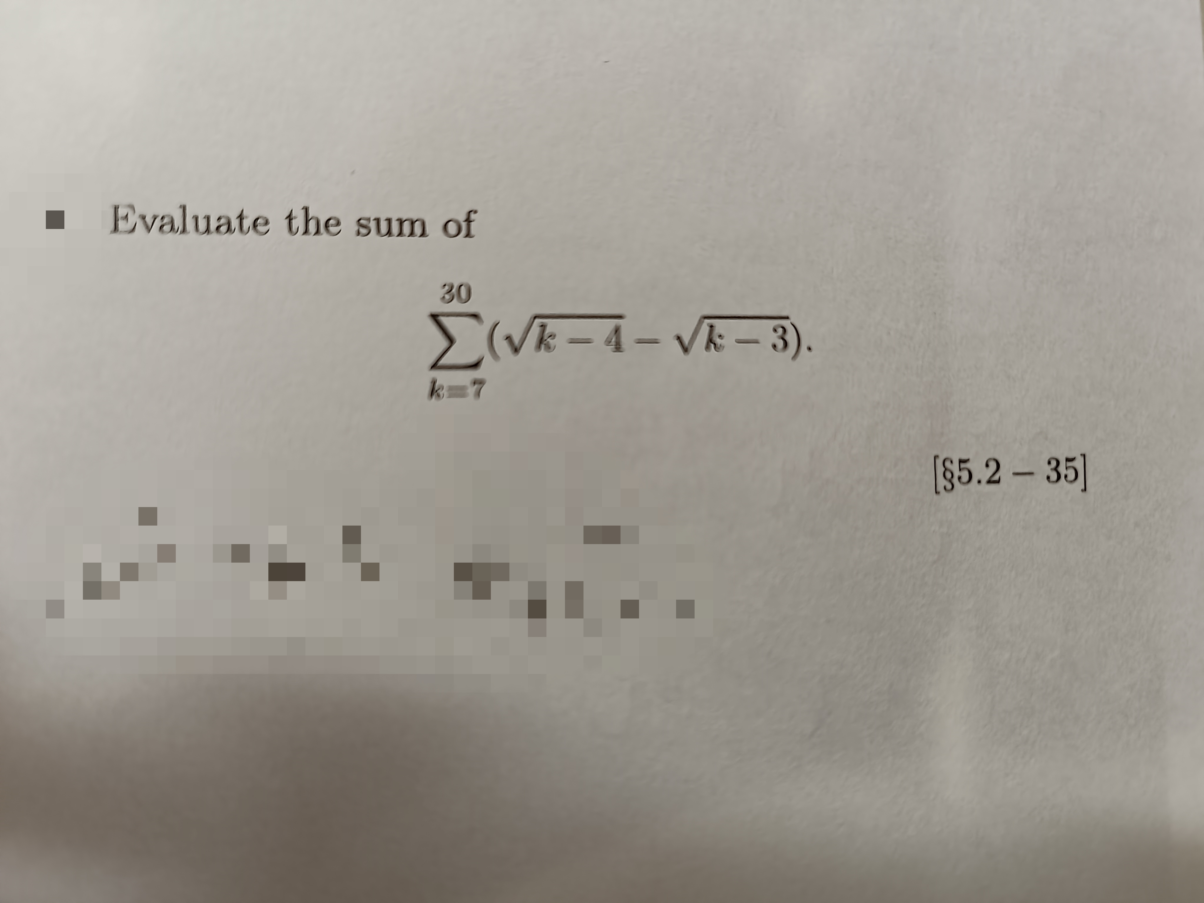 Solved Evaluate the sum of ∑k=730(k−4−k−3) [§5.2−35] | Chegg.com