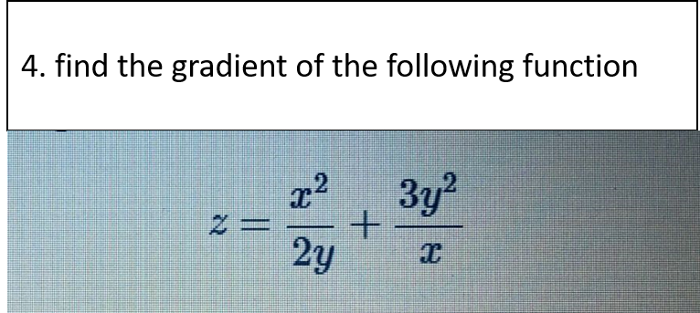 Solved 4 Find The Gradient Of The Following Function т Зу 6508