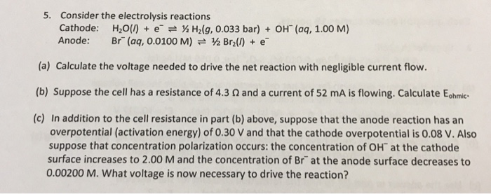 Solved Consider The Electrolysis Reactions Cathode: H_2O | Chegg.com