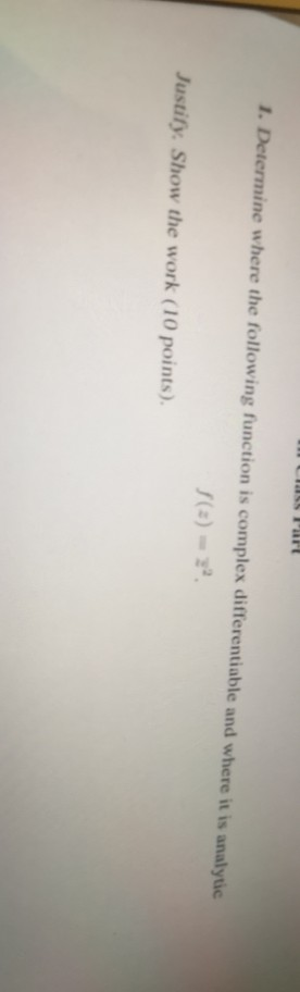 Solved 1. Determine where the following function is complex | Chegg.com
