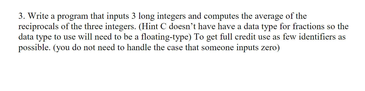 Solved 3. Write a program that inputs 3 long integers and | Chegg.com