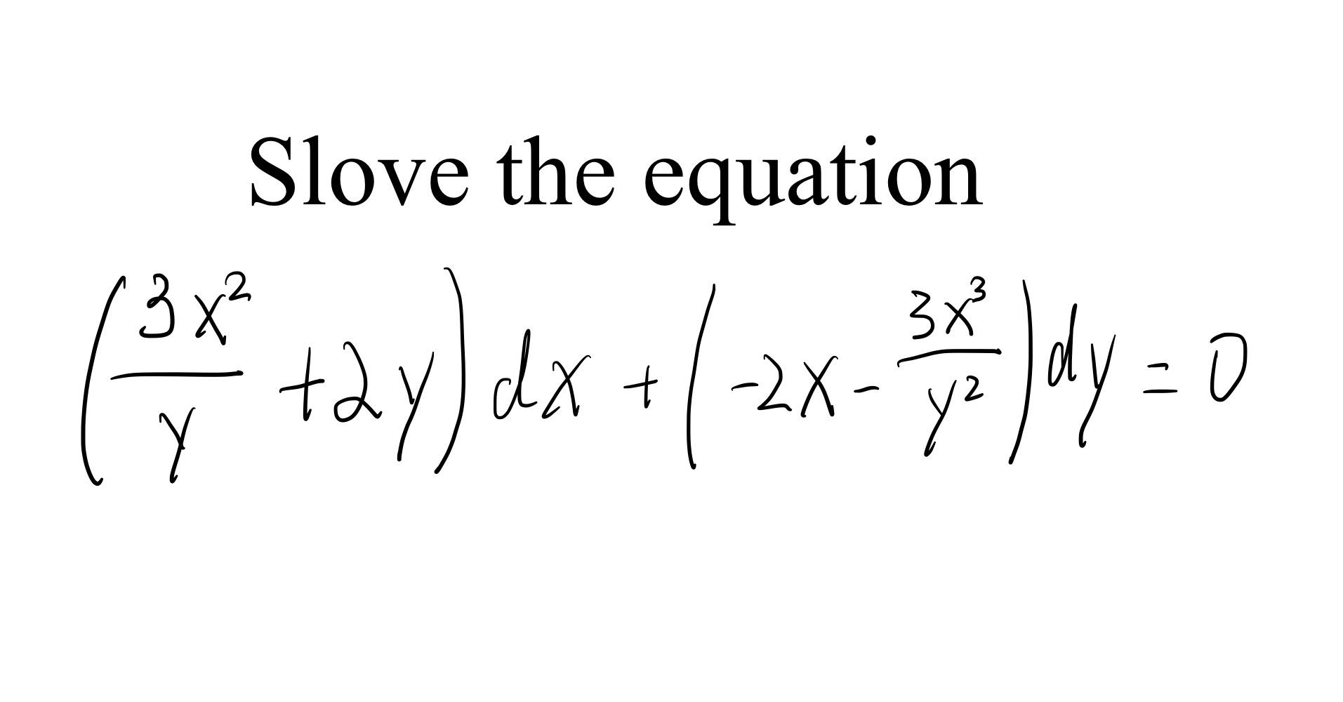 Solved Slove the equation 3x? tay dx +1-2x Y Y | Chegg.com