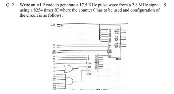 Q.2 Write an ALP code to generate a 17.5 KHz pulse | Chegg.com