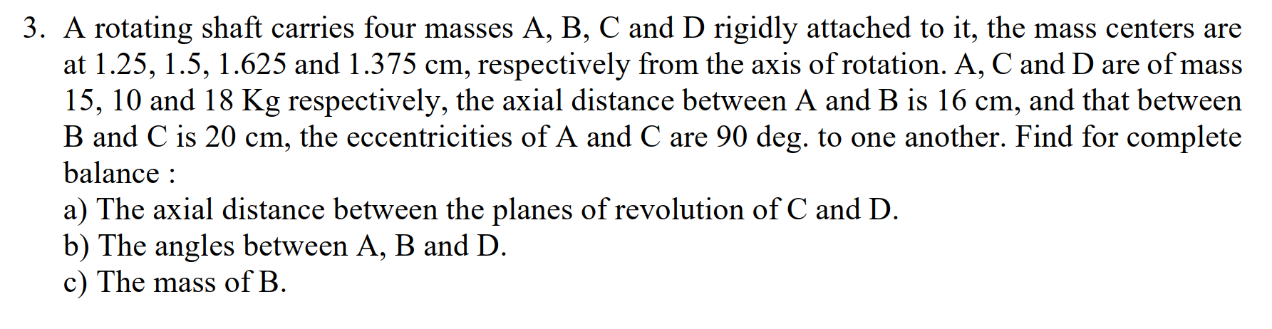 Solved A Rotating Shaft Carries Four Masses A,B,C ﻿and D | Chegg.com