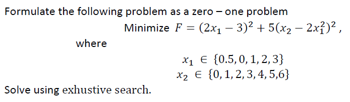 Solved Formulate the following problem as a zero - one | Chegg.com