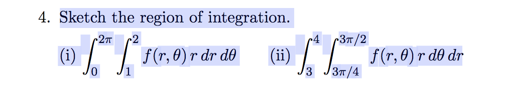 Integral Rdr Solved 4. Sketch the region of integration. f(r, 0) r dr di) | Chegg.com